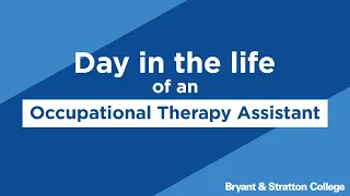 A Day in the Life for an Occupational Therapy Assistant