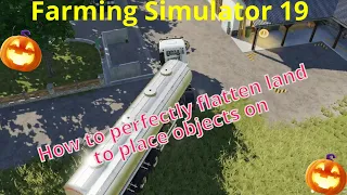 Farming Simulator 19 - Flattening land for perfect building placement