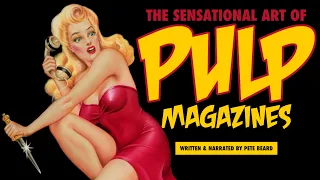 THE SENSATIONAL ART OF PULP MAGAZINES   HD 1080p