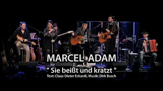 MARCEL ADAM - Sie beißt und kratzt