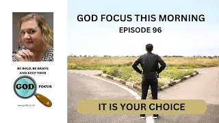 EPISODE 96 IT'S YOUR CHOICE