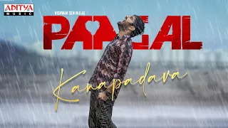 Kanapadava Lyrical Song | Paagal Songs | Vishwak Sen, Nivetha Pethuraj | Naressh Kuppili | LeonJames