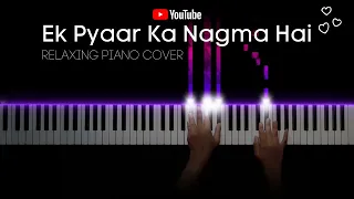 Ek Pyaar Ka Nagma Hai || Relaxing Piano Cover || Lata Mangeshkar || Nikhil Sharma ||