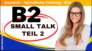 B2 Deutsch Test für den Beruf | Mündliche | Teil 2 | Diskussion | beruflich | TELC| Small Talk🇩🇪