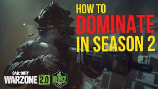 How to DOMINATE in Season 2 | Call of Duty Warzone 2.0 DMZ