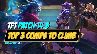 TFT Masterclass | 3 Best Comps to Climb with on Patch 14.5 | Upsetmax | March 7, 2024