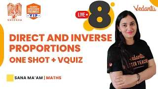Direct and Inverse proportions | One shot+VQuiz | CBSE Class 8 Maths | Young Wonders |  Sana Mam