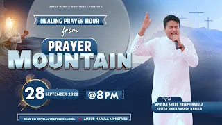 LIVE HEALING PRAYER HOUR FROM THE PRAYER MOUNTAIN (28-09-2022) || Ankur Narula Ministries