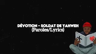 Devotion - Soldat de Yahweh (Paroles/Lyrics)