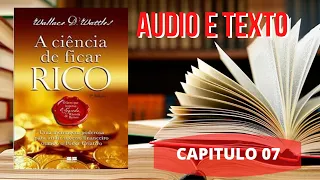 A CIÊNCIA DE FICAR RICO   CAPÍTULO 7 - AudioBook -