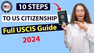 US Naturalization 2024: 10 Steps to Become a US Citizen [Full Guide]