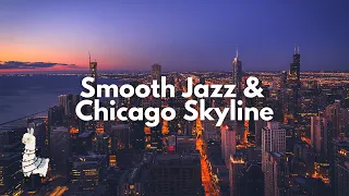 Smooth Jazz & Chicago Skyline