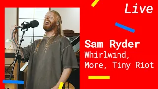 Sam Ryder – Whirlwind, More, Tiny Riot [Exklusiv Live 2021]