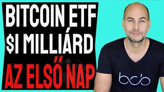 BITCOIN ETF $1 MILLIÁRD FORGALOM AZ ELSŐ NAPON!