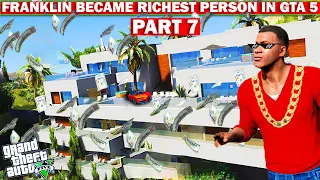 FRANKLIN BECAME RICHEST PERSON IN GTA 5 RICHEST FRANKLIN IN GTA 5 PART 7