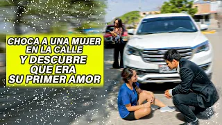 Choca a una mujer en la calle y descubre que es su primer amor COMPLETO