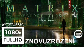 Matrix Resurrections (2021) Znovuzrození - film o filmu CZ HD