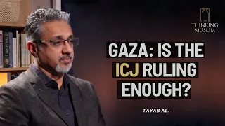 Gaza: Is the ICJ Ruling Enough? with Tayab Ali