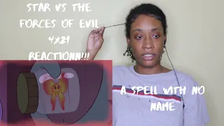 Star vs The Forces of Evil- 4x21 A Spell with No Name- REACTIONN!!!