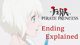 The Worst Finale - Fena: Pirate Princess Ending Explained