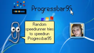 [Meme] Speedrunner tries to speedrun Progressbar95
