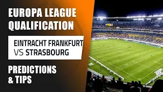 Europa League Qualifiers | Eintracht Frankfurt vs Strasbourg betting tips