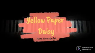 Yellow Paper Daisy | Piano Cover by Ash | When Chai Met Toast | First Clip