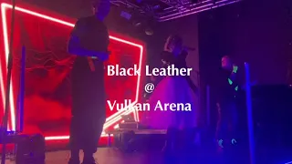 Black Leather - KEiiNO @ Vulkan Arena