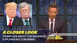 Trump Lies About the Bahamas, Explains Bolton Firing: A Closer Look