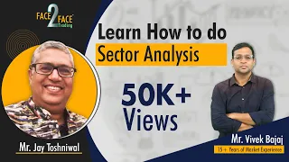 Learn How to do Sector Analysis #Face2Face with Jay Toshniwal