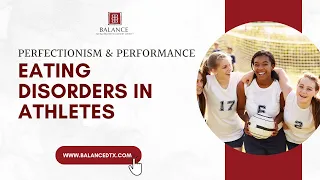 Perfectionism and Performance: Athletes and Eating Disorders