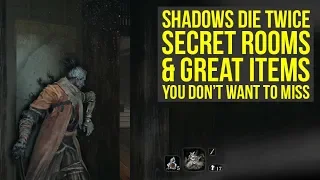 Sekiro Shadows Die Twice Tips And Tricks - SECRET ROOMS & Items You Don't Want To Miss (Sekiro Tips)