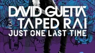 David Guetta ft. Taped Rai - Just One Last Time  [HQ]