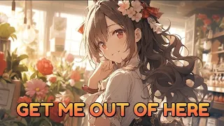 Nightcore ~ Get Me Out Of Here (Mindme ft. Milva) - Lyrics