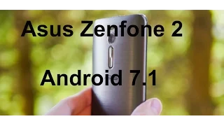 Устанавливаем Android 7.1 на Asus Zenfone 2/Лучшая прошивка