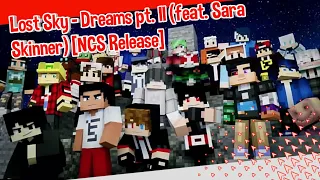 Lost Sky - Dreams pt. II (feat. Sara Skinner) [NCS Release] Minecraft Animation Youtube Rewind 2020