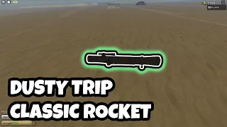 Classic Rocket | Roblox A Dusty Trip