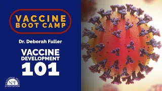 Dr. Deb Fuller - Vaccine Development 101