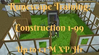 Training Construction 1-99 - Runescape 2018 Training -  Up to 1.1M XP/Hr
