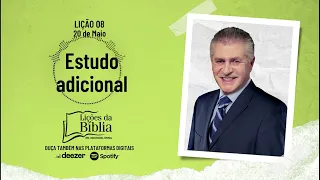 Estudo adicional - Sexta, 20 de Maio de 2022 (LIÇÕES DA BÍBLIA) com Pr Stina