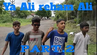 Ya Ali reham Ali (sort story) PART.2