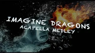 Imagine Dragons ACAPELLA Medley (Lyric Video) - Whatever it Takes, Thunder, Believer and MORE!