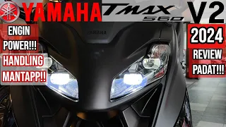 YAMAHA TMAX 560 V2 2024 - KING MAXI-SCOOTER!!! POWER PADU HANDLING MANTAPP!!!