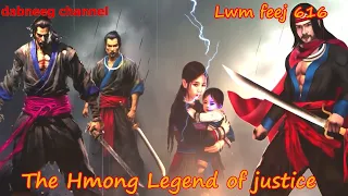 Lwm feej tub nab dub The shaman Part 616 - kab yeeb vs tub tooj cag - Swordsman of Justice story