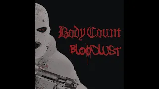 Body Count -No Lives Matter- #Bloodlust '17