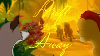 Drift Away (Aleu & Nala Ft. Simba & Kion) ~Animash