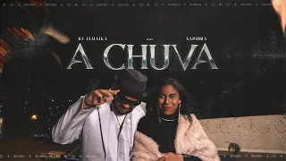 A CHUVA  - DJ JAMAIKA FEAT.  SAPHIRA (CLIPE OFICIAL)