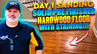 Day 1 Sanding Solid Pre Finished Hardwood Floor With Staining!!!