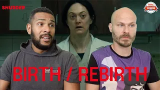 BIRTH/REBIRTH Movie Review **SPOILER ALERT**