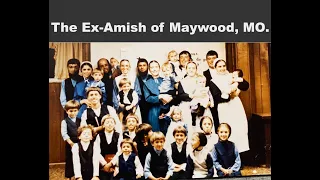 The Ex Amish of Maywood, MO.